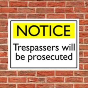 noticetrespassersprosecuted NOTICE Trespassers will be prosecuted