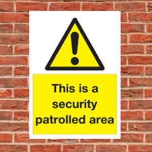 thisisasecurityarea Security Patrolled area sign