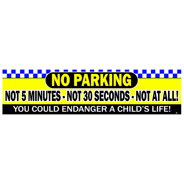 NO PARKING - Not 5 Minutes - Not 30 Seconds - Not at all