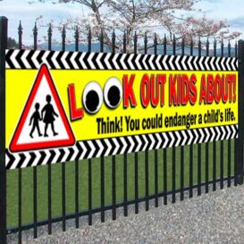 LOOK OUT KIDS ABOUT! Road Safety PVC Banner