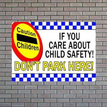 dont-park-here-child-safety If You Care About Child Safety Sign