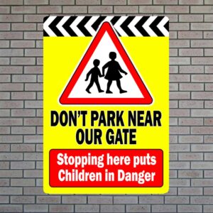 dont-park-near-our-gate Don't Park Near Our Gate Safety Road Sign