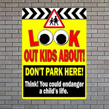 look-out-kids-about1 Look Out Kids About Don't Park Here Sign