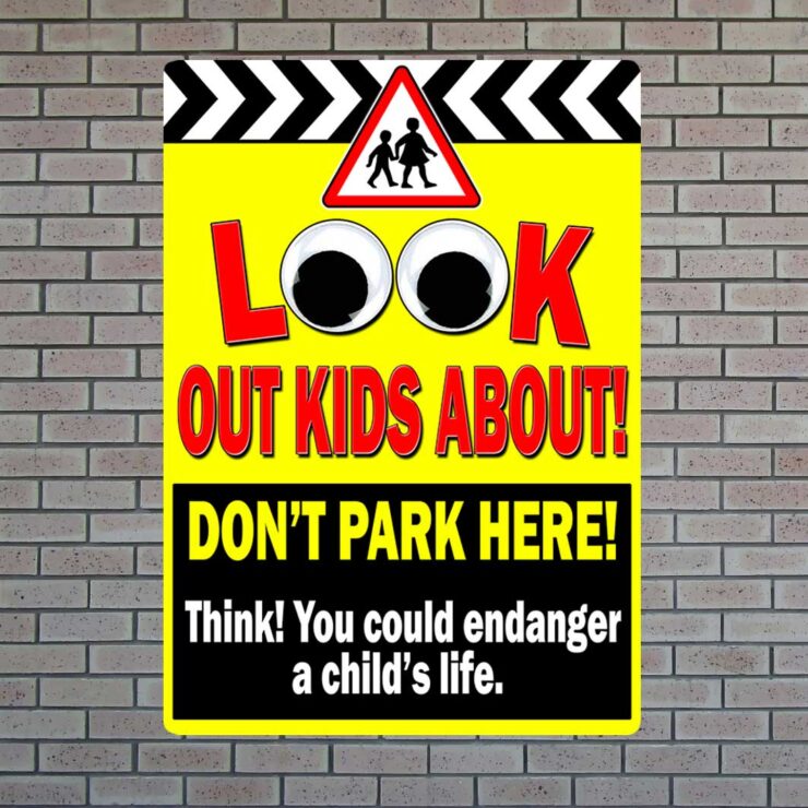 Look Out Kids About Don't Park Here Sign