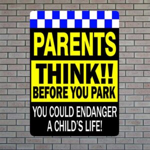 Parents Think Before You Park Sign