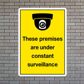 These Premises Are Under Constant Surveillance Sign