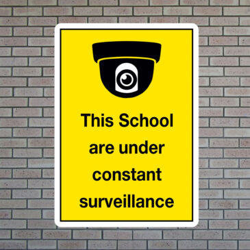 this-school-is-under-constant-surveilance This School Is Under Constant Surveillance Sign