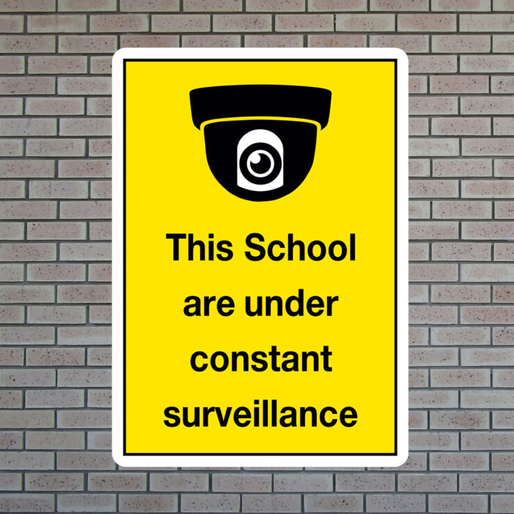 This School Is Under Constant Surveillance Sign