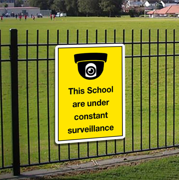 This School Is Under Constant Surveillance Sign