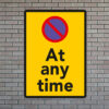 At Any Time Safety Sign