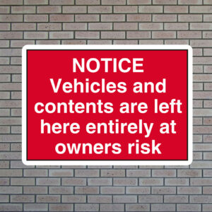 notice-vehicles-left-to-owners-risk Notice Vehicles Contents at Owners Risk Sign