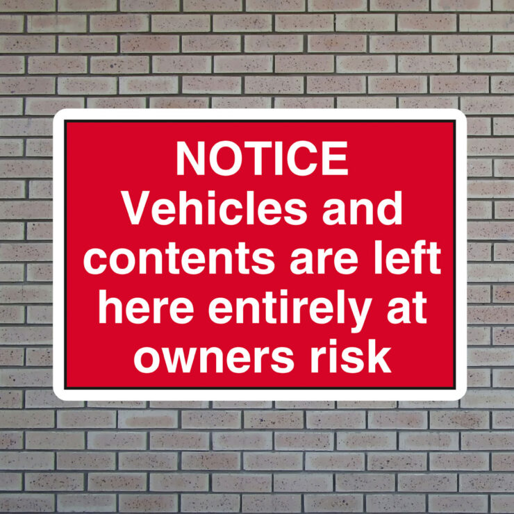 Notice Vehicles Contents at Owners Risk Sign