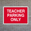 Teacher Parking Only Sign