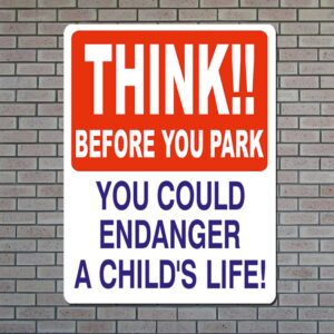 think Think! Before You Park Road Safety Sign