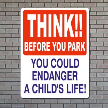 think Think! Before You Park Road Safety Sign