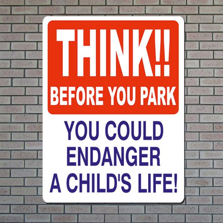 Think! Before You Park Road Safety Sign