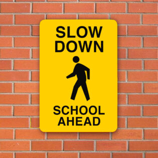Slow Down School Ahead Sign