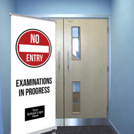 No Entry Examinations in progress pull up banner - School Logo