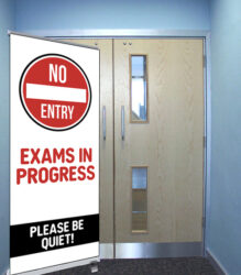 NO ENTRY Exams in progress, Please be QUIET pull up banner