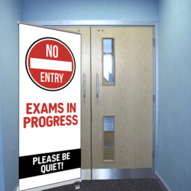NO ENTRY Exams in progress, Please be QUIET pull up banner