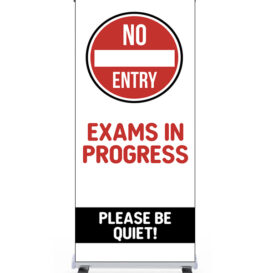 NO ENTRY Exams in progress, Please be QUIET pull up banner alternate image