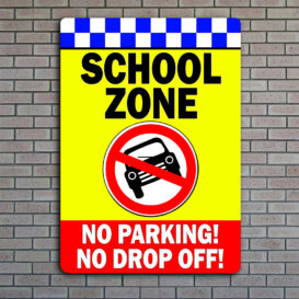 School Zone No Parking No Drop Safety Road Sign