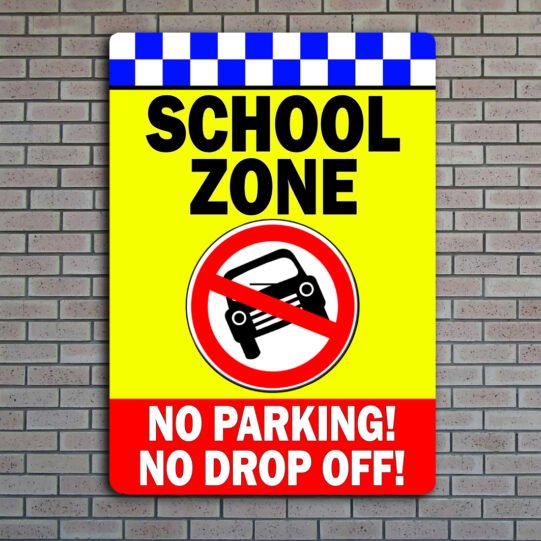 School Zone No Parking No Drop Safety Road Sign