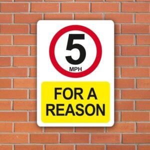 5-mph-for-a-reason-car-park-sign-2440-p