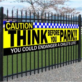 Caution Think Before You Park Banner