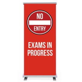 NO ENTRY Exams in progress pull up banner alternate image